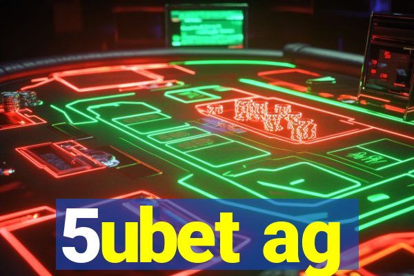 5ubet ag